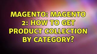 Magento: Magento 2: How to get product collection by category? (2 Solutions!!)