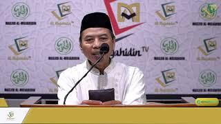 Kajian ba'da maghrib Ustadz Faturrahman Ghazali, Lc. M.A (Al Mujahidin TV)"