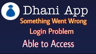 Dhani App Login Problem | Something Went Wrong Error