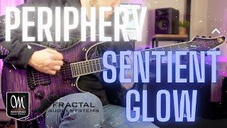 PERIPHERY - SENTIENT GLOW - Guitar Cover