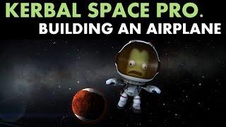 Kerbal Space Program: Building Airplanes