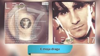 Leo - E, moja draga - (Audio 2002) HD