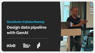 Stockholm PyData Meetup - Design data pipeline with GenAI