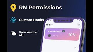 Create a Weather Widget using React Native Permissions and React Custom Hooks | Open Weather API