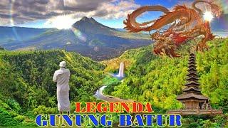 SEJARAH dan LEGENDA GUNUNG BATUR BALI