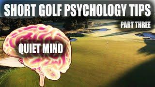 The Key to Mastering Golf Psychology : Unlocking the Power of a Quiet Mind