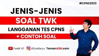 Jenis-Jenis Soal TWK HOTS Langganan CPNS + Pembahasan | TEMBUS CPNS 2023