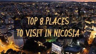 Top 8 places to visit in Nicosia 4k the best Travel Guide