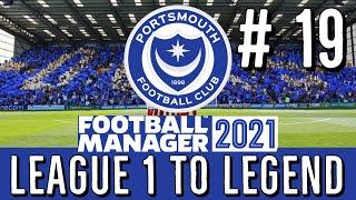 FM 21 | Portsmouth - League 1 To Legend | Ep 19 - Fifth Time Lucky? | Football Manager 2021