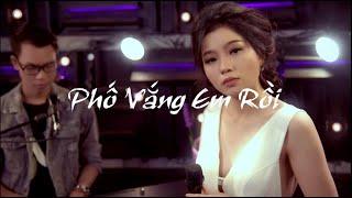 PHỐ VẮNG EM RỒI - Hoàng Thế Dũng x Hồng Phấn