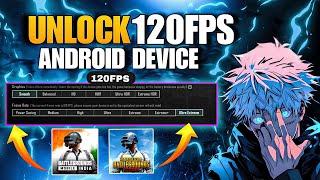 [No Root ] UNLOCK 120FPS IN BGMI IN  ANY ANDROID DEVICE ️