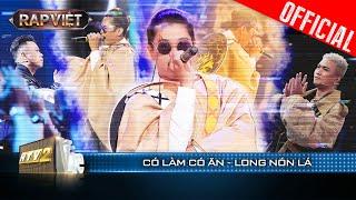 Long Nón Lá bứt phá bắn fastflow liên tọi với bản rap Có Làm Có Ăn | Rap Việt 2023 [LiveStage]