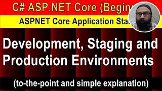 Development, Staging and Production Environments | ASPNET Core Application Startup