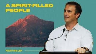 A Spirit-Filled People | Kevin Miller | Boston Church Sermon