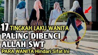 17 Dosa Wanita Paling Dibenci Allah SWT | Para Wanita Jangan Lakukan Ini