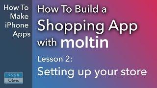 Build a Shopping App with Moltin - Ep 2 - Setting up your store