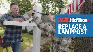 How to Replace a Lamppost | Ask This Old House