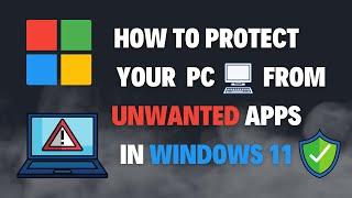 How to block potentially unwanted apps | Windows 11 | Protect your pc/laptop