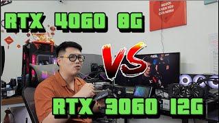 So Sánh : RTX 4060 8G vs RTX 3060 12G . OMG Cái kết ko thể bất ngờ hơn !