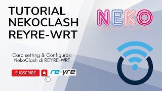 Tutorial Konfigurasi NekoClash Di OpenWrt REYRE-STB