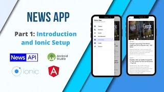 Build a Hybrid News App Using Ionic and Angular | Part 1 - Ionic Setup | Build Android and iOS App