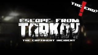 Escape from Tarkov - THE COPYRIGHT INCIDENT