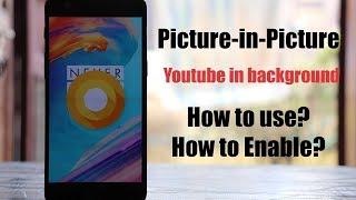 MultiWindow/Picture-in-Picture In OnePlus 5/5T - Hindi