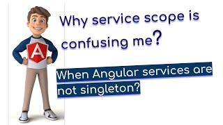 Do you know Angular services are not always singleton? How Angular service scope gets created?