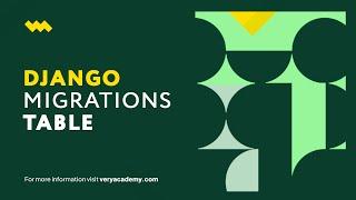 Django Migrations Table | Django Migrations | Shaping Database Schemas