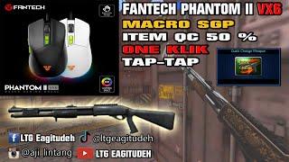 cara mudah setting macro SG QC 50% mouse fantech Phantom II vx6 one klik tap-tap #tutorial