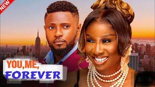 You,Me,Forever (NEW RELEASED)- Maurice Sam & Sonia Uche 2024 Nig Movie