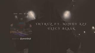 Intruz ft. Młody AZF - Ulicy blask (prod. Phono CoZaBit)