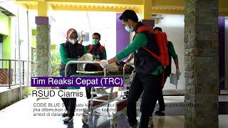 Pengaktifan CODEBLUE Tim Reaksi Cepat (TRC) RSUD Ciamis