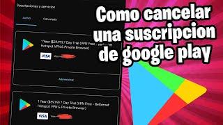 Cómo cancelar una suscripción de google play | Tutorial 