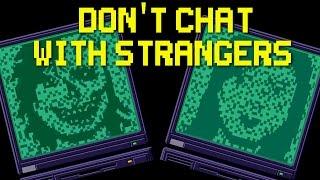 Don't Chat With Strangers - Chatting & Dying ( ENDING / FULL PLAYTHROUGH ) Manly Let's Play