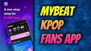 Mubeat For Kpop Lovers App Overview