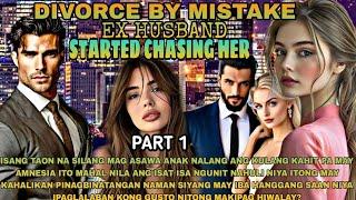 PART1|DIVORCE BY MISTAKE EX HUSBAND STARTED CHASING HER ANG SIMULA NG LAHAT