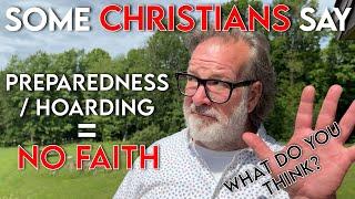 Some Christians Say Preparedness Equals No Faith | Big Family Homestead