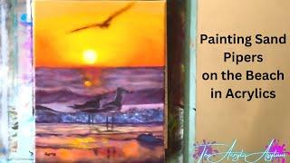 Painting Sand Pipers on the Beach in Acrylics