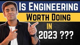 Is BTech/Engineering Worth Doing in 2023? BTech Scope, Career, Jobs 2023