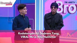 Kedatangan Aji Sadewa Yang VIRAL Mirip Atta Halilintar | BROWNIS (01/04/24) P2