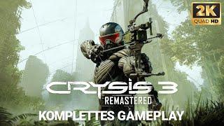 CRYSIS 3 Remastered - Komplettes Gameplay [Deutsch/German] [Gameplay/Walkthrough] [PC]