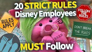 20 STRICT RULES Disney Employees MUST Follow!