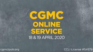 CGMC Ipoh – 19th April 2020 8:45am (Pre-Recorded)