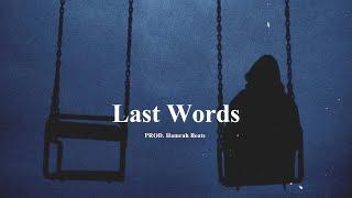 Free Sad Type Beat - "Last Words" | Emotional Rap Piano Instrumental 2022