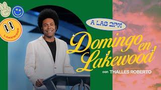 Iglesia Lakewood | Thalles Roberto | Domingo 30 de junio 2PM