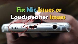 Fix Mic and Loudspeaker issues Any Samsung Galaxy