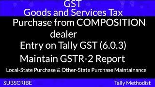 Purchase from composition dealer entry & Report on Tally GST