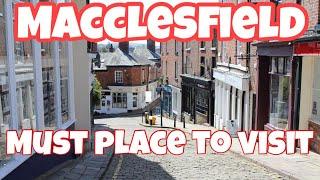 Macclesfield A must place to visit in Cheshire