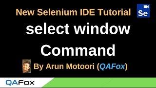 New Selenium IDE - Part 89 - select window Command